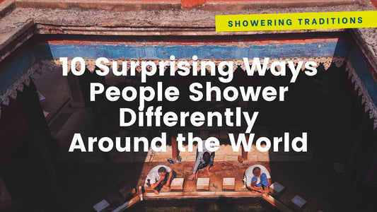 Showering Traditions: 10 Surprising Ways People Shower Differently Around the World