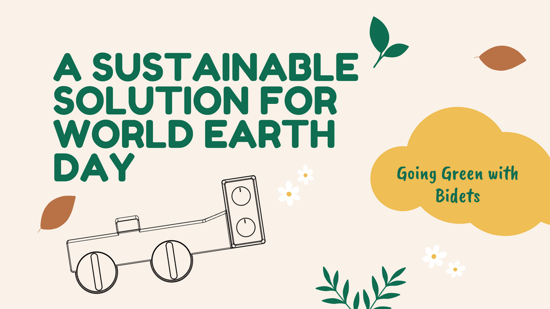 A Sustainable Solution for World Earth Day: Going Green with Bidets