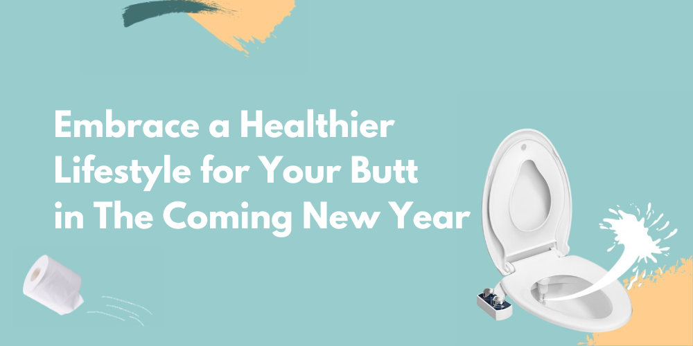 Embrace a Healthier Lifestyle for Your Butt in The Coming New Year