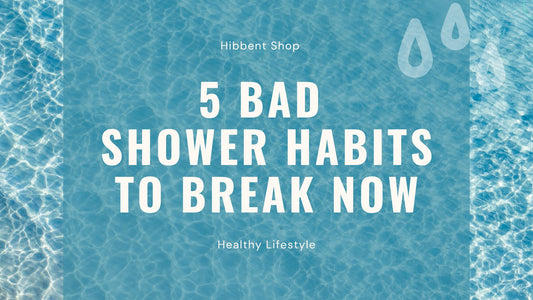 5 Bad Shower Habits to Break Now